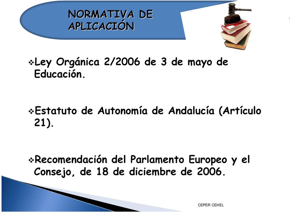Estatuto de Autonomía de Andalucía (Artículo 21).