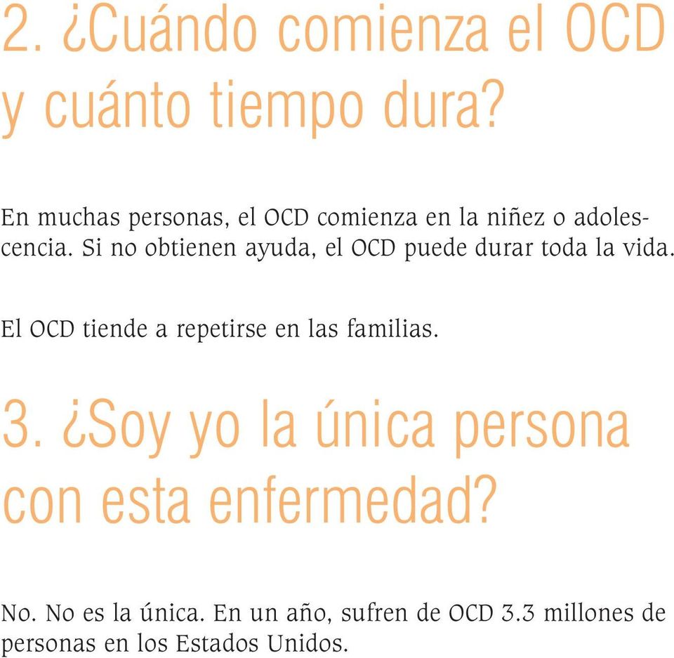 Si no obtienen ayuda, el OCD puede durar toda la vida.
