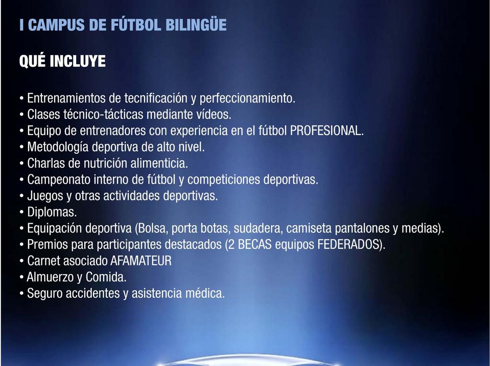 Campeonato interno de fútbol y competiciones deportivas. Juegos y otras actividades deportivas. Diplomas.