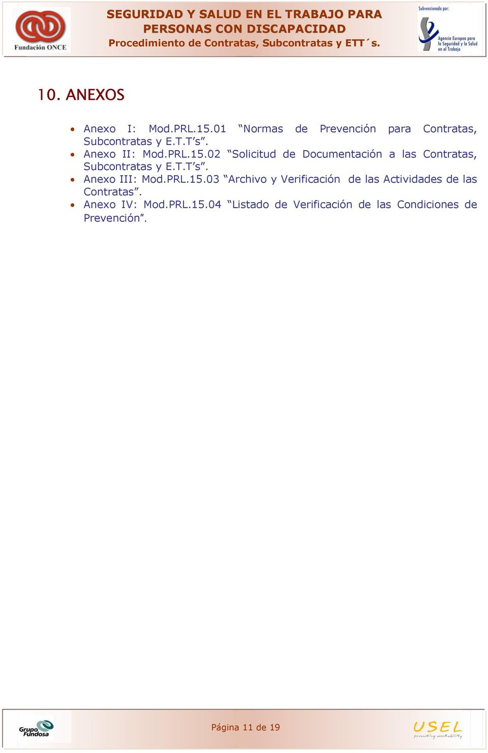 PRL.15.03 Archivo y Verificación de las Actividades de las Contratas. Anexo IV: Mod.PRL.15.04 Listado de Verificación de las Condiciones de Prevención.