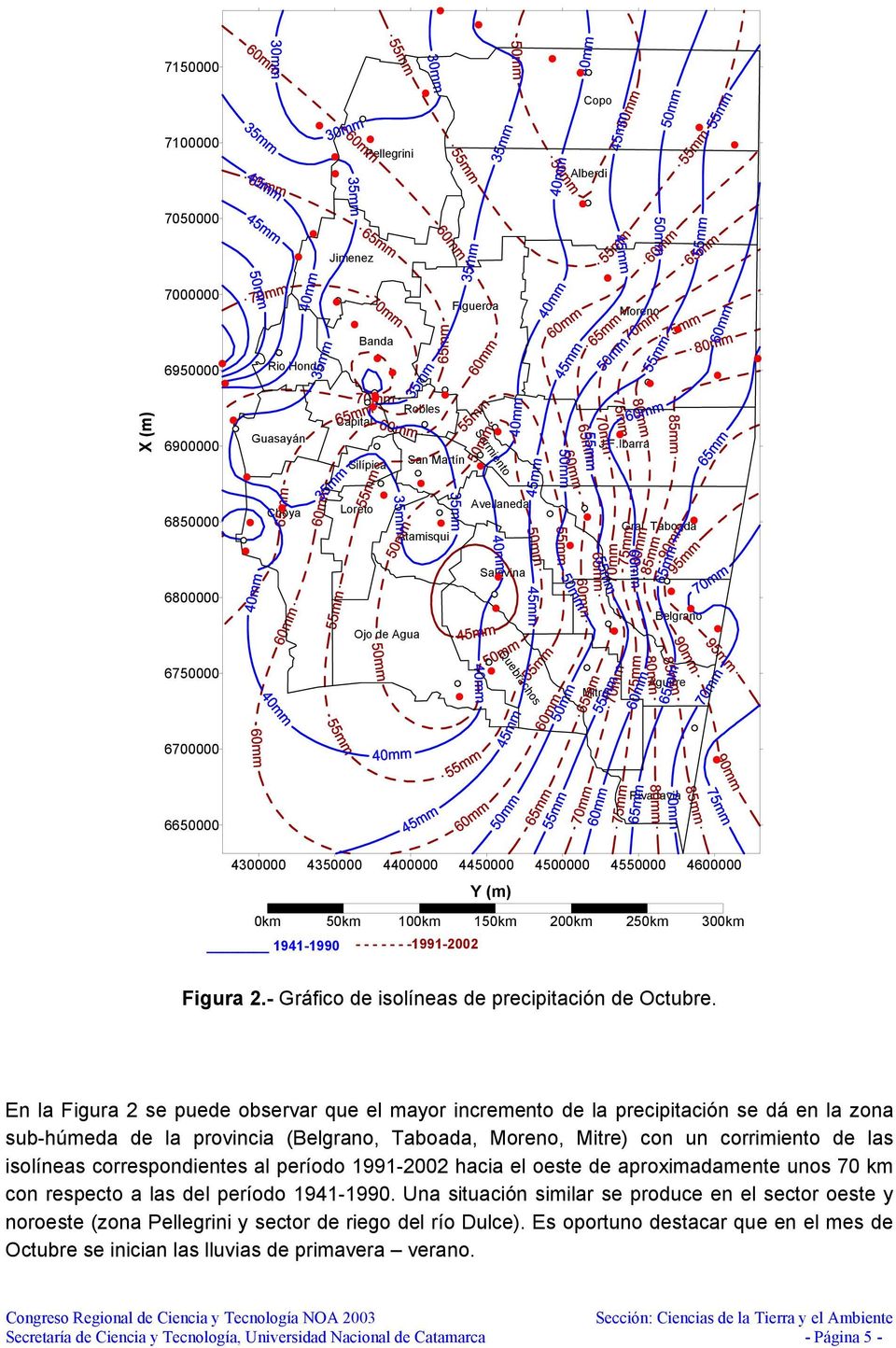 300km 1941-1990 - - - - - - -1991-2002 Figura 2.- Gráfico de isolíneas de precipitación de Octubre.