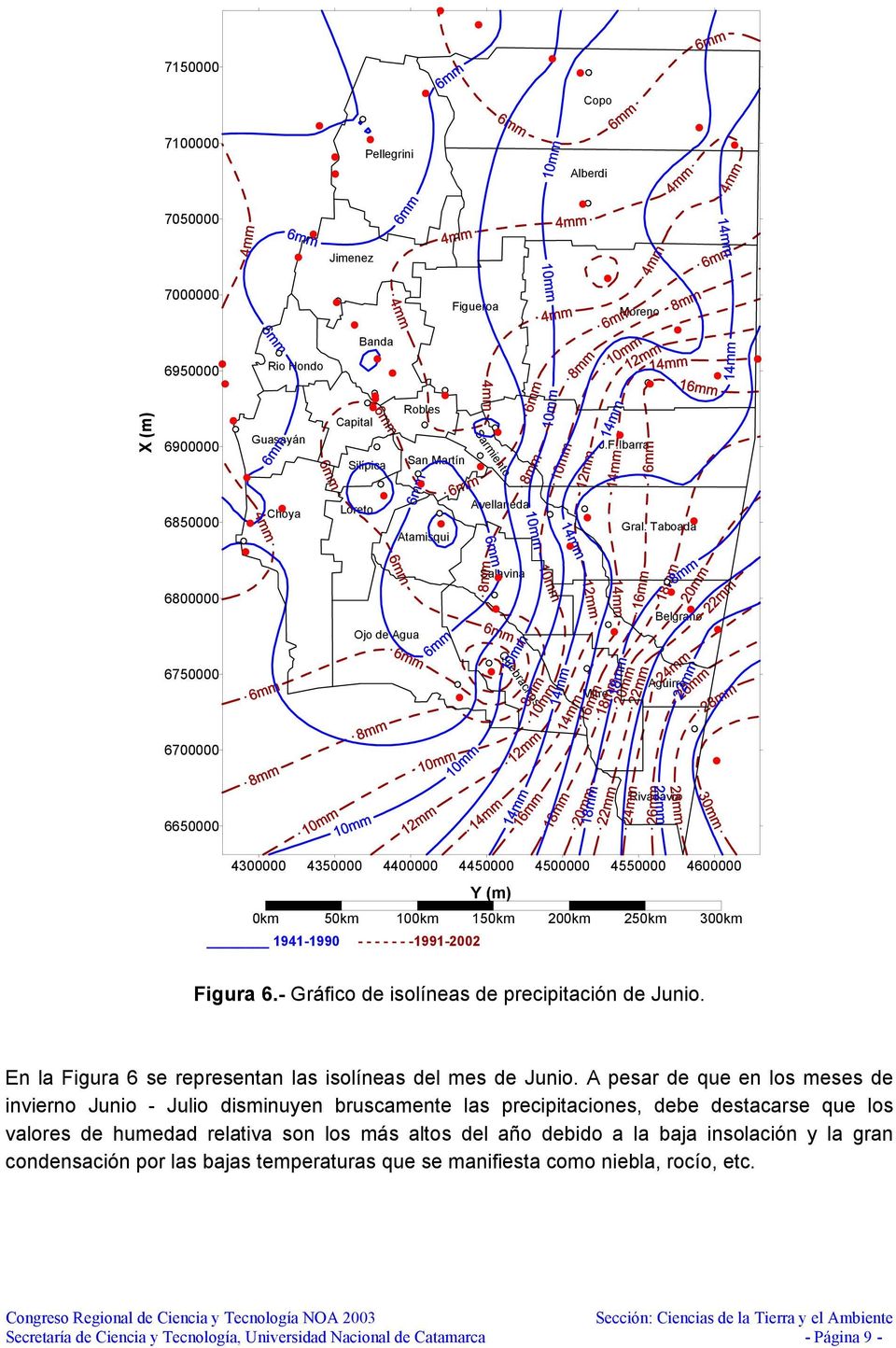300km 1941-1990 - - - - - - -1991-2002 Figura 6.- Gráfico de isolíneas de precipitación de Junio. En la Figura 6 se representan las isolíneas del mes de Junio.