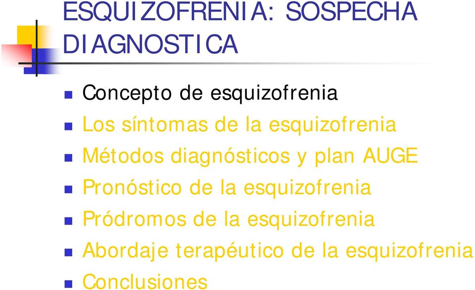 diagnósticos y plan AUGE Pronóstico de la esquizofrenia