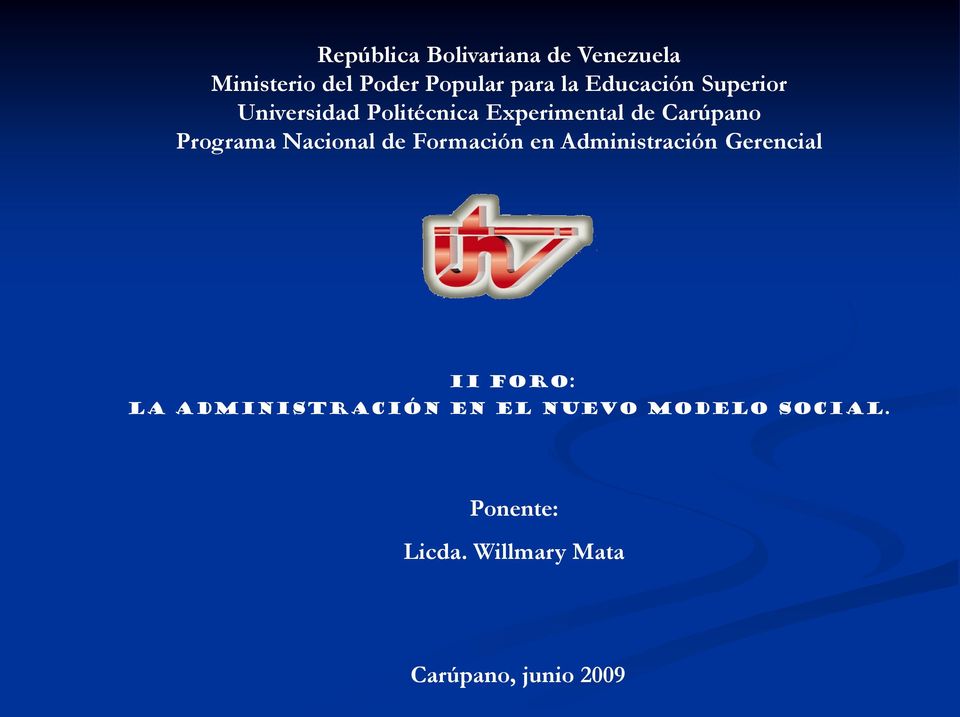 Programa Nacional de Formación en Administración Gerencial II FORO: La