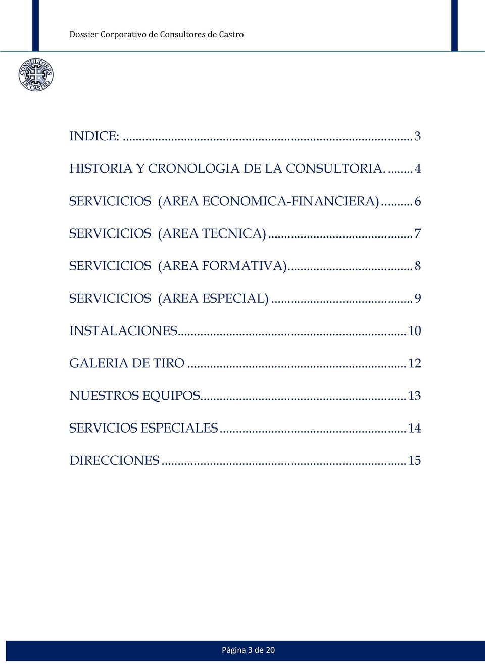 .. 7 SERVICICIOS (AREA FORMATIVA)... 8 SERVICICIOS (AREA ESPECIAL).