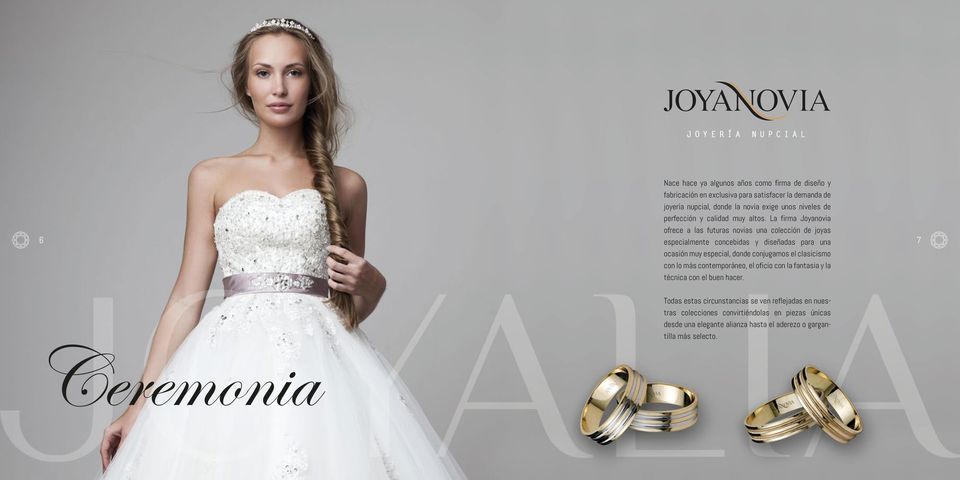 La firma Joyanovia ofrece a las futuras novias una colección de joyas especialmente concebidas y diseñadas para una ocasión muy especial, donde conjugamos el