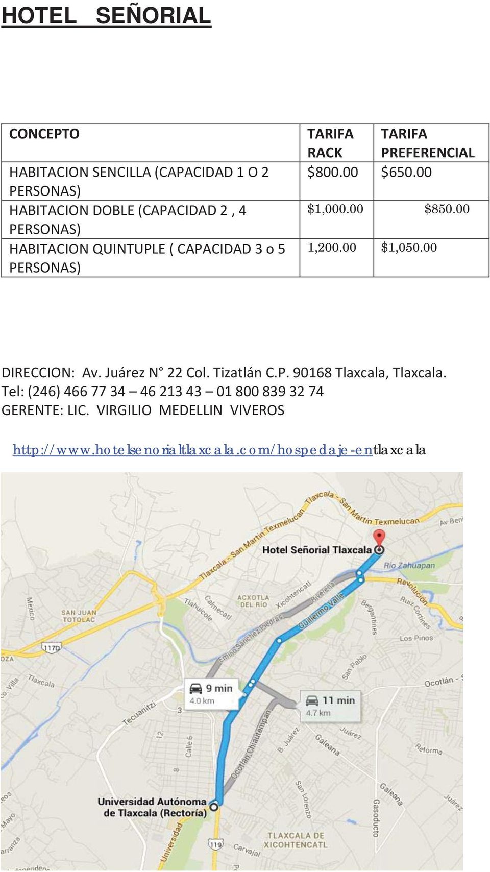 00 1,200.00 $1,050.00 DIRECCION: Av. Juárez N 22 Col. Tizatlán C.P. 90168 Tlaxcala, Tlaxcala.