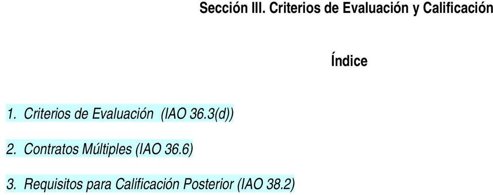 1. Criterios de Evaluación (IAO 36.3(d)) 2.
