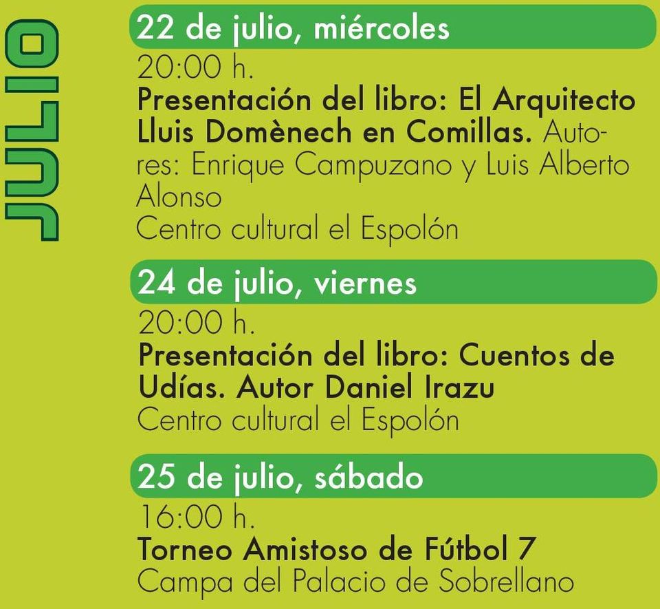 Autores: Enrique Campuzano y Luis Alberto Alonso Centro cultural el Espolón 24 de julio, viernes