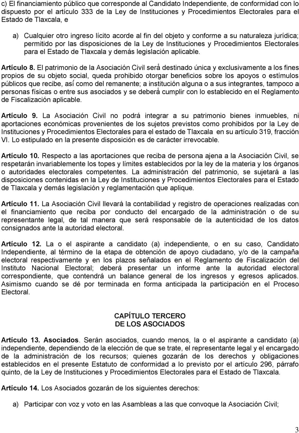 el Estado de Tlaxcala y demás legislación aplicable. Artículo 8.