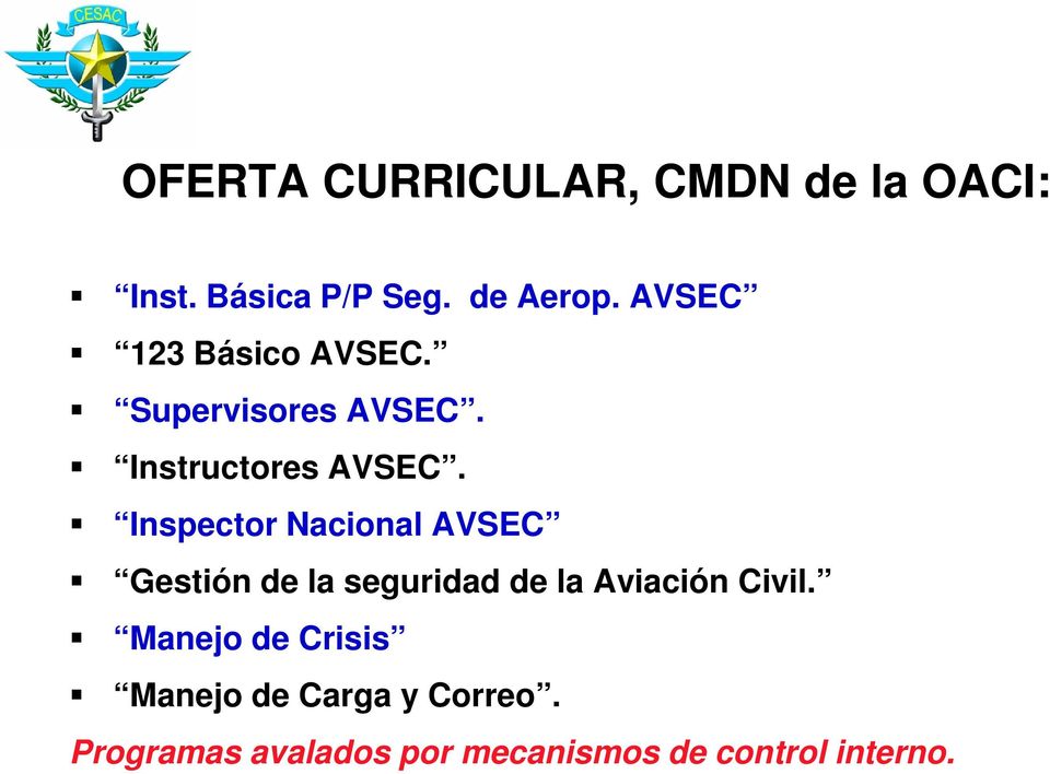 Inspector Nacional AVSEC Gestión de la seguridad de la Aviación Civil.