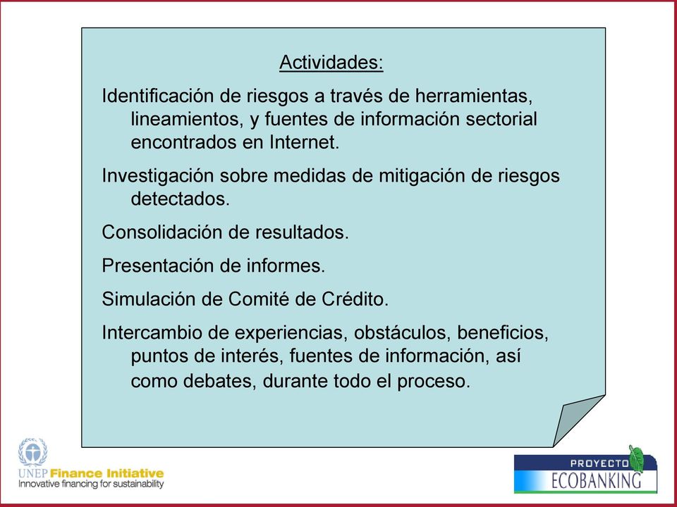 Consolidación de resultados. Presentación de informes. Simulación de Comité de Crédito.