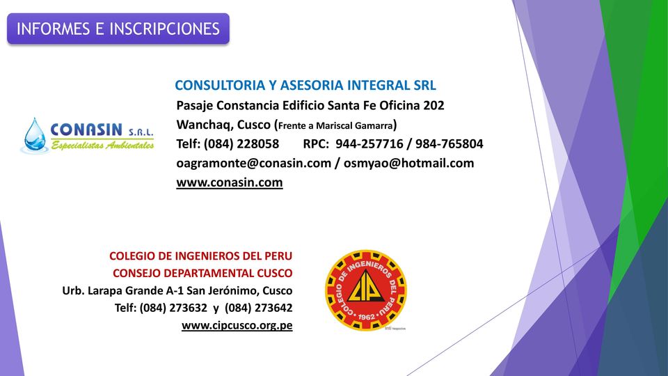 oagramonte@conasin.com / osmyao@hotmail.com www.conasin.com COLEGIO DE INGENIEROS DEL PERU CONSEJO DEPARTAMENTAL CUSCO Urb.
