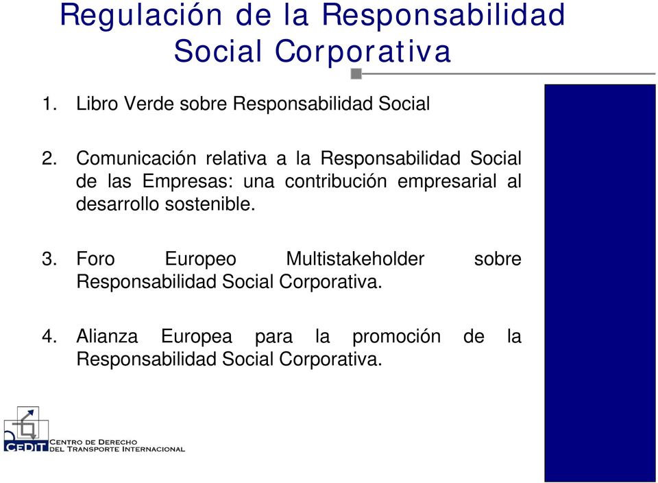 Comunicación relativa a la Responsabilidad Social de las Empresas: una contribución