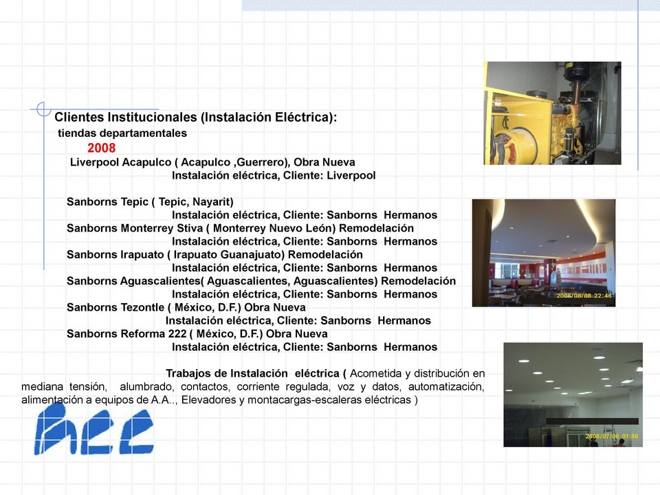 Guanajuato) Remodelación Instalación eléctrica, Cliente: Sanborns Hermanos Sanborns Aguascalientes( Aguascalientes, Aguascalientes) Remodelación Instalación eléctrica, Cliente: Sanborns Hermanos