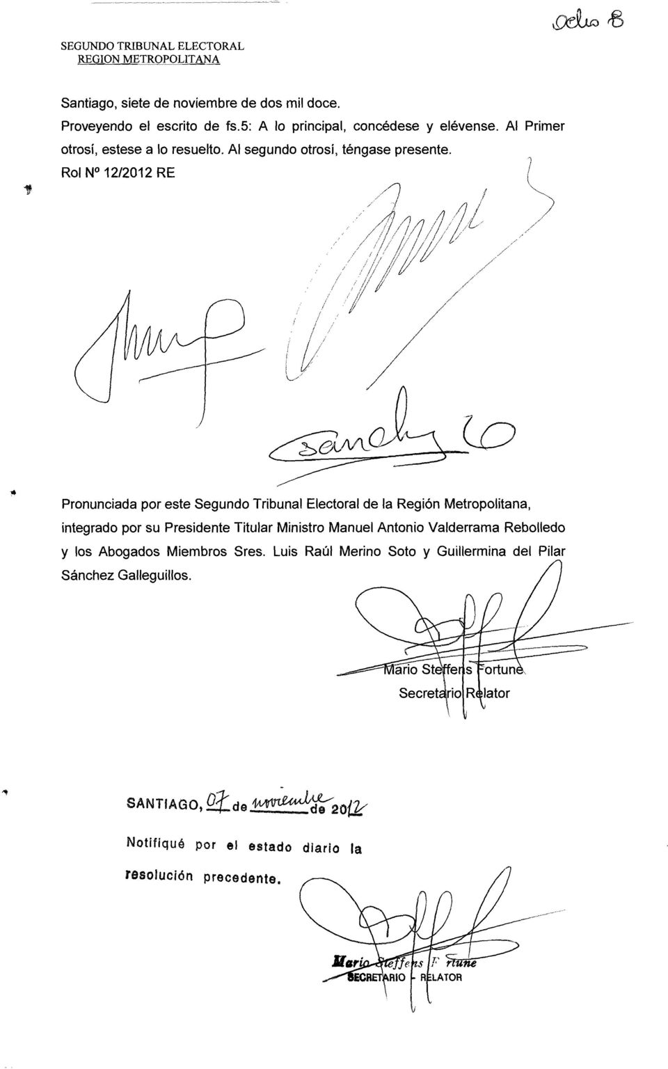 Rol N 12/2012 RE Pronunciada por este Segundo Tribunal Electoral de la Región Metropolitana, integrado por su Presidente Titular Ministro Manuel Antonio