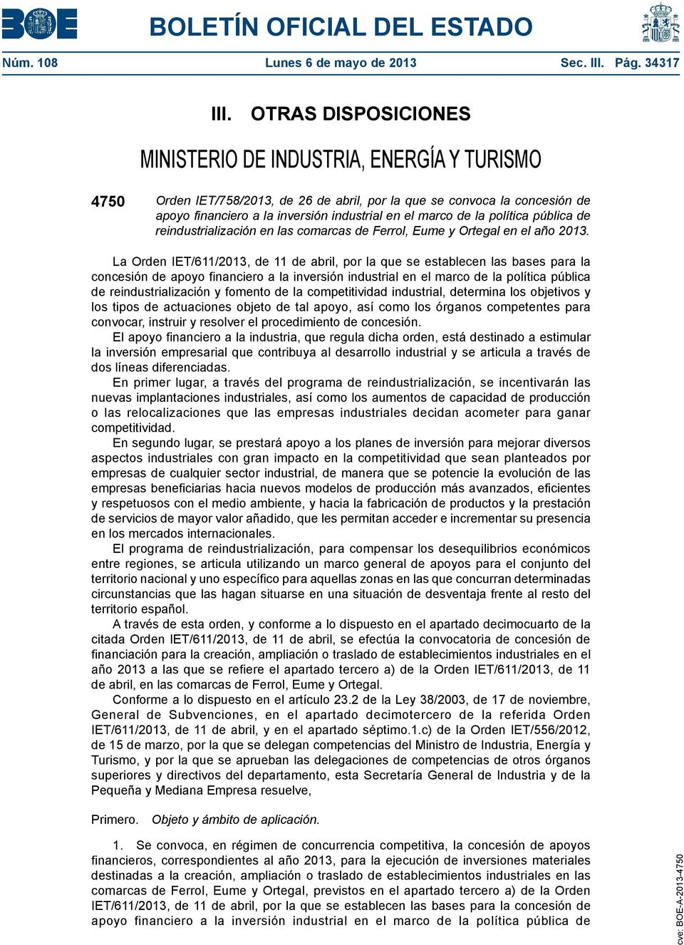 la política pública de reindustrialización en las comarcas de Ferrol, Eume y Ortegal en el año 2013.