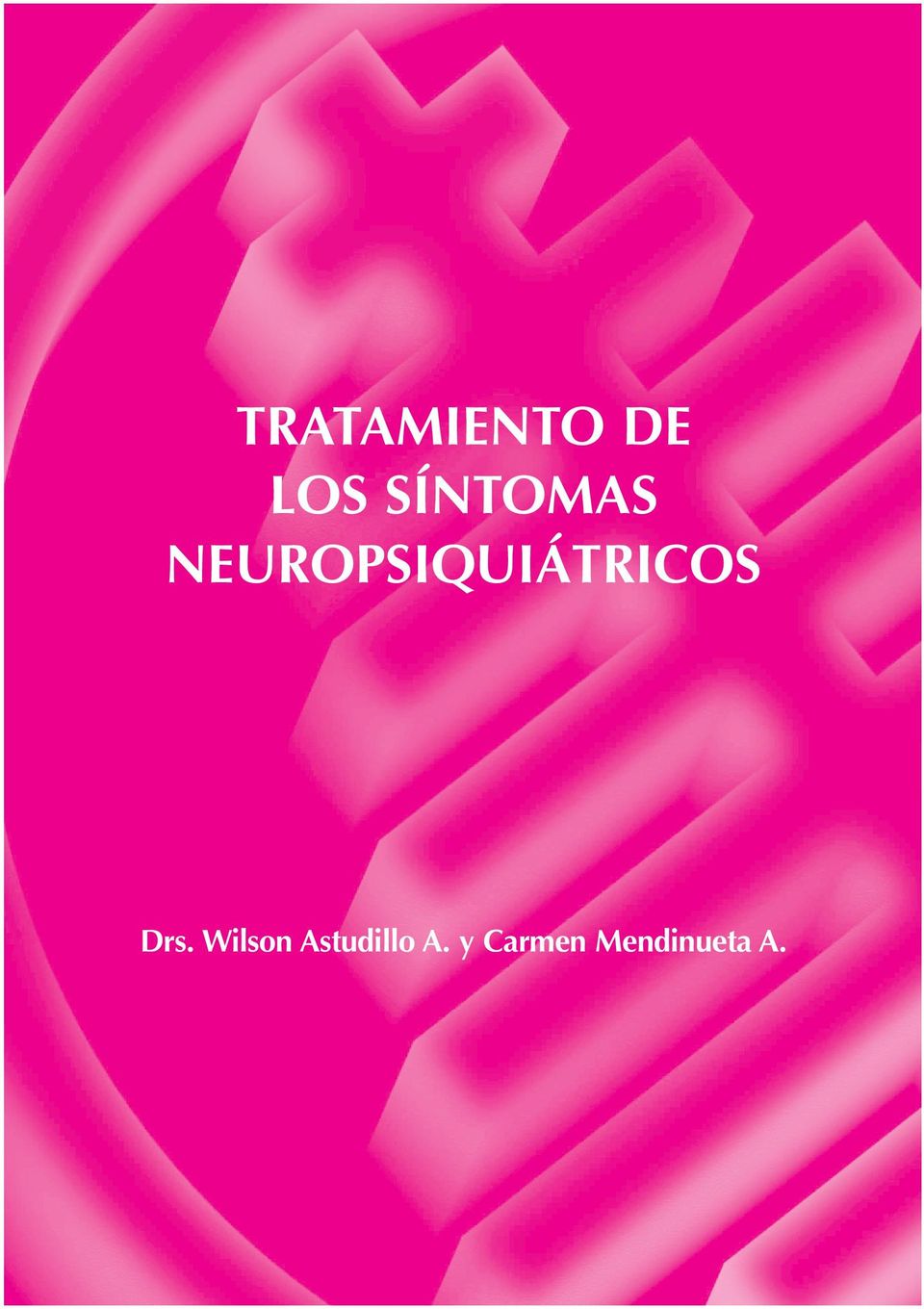 NEUROPSIQUIÁTRICOS Drs.