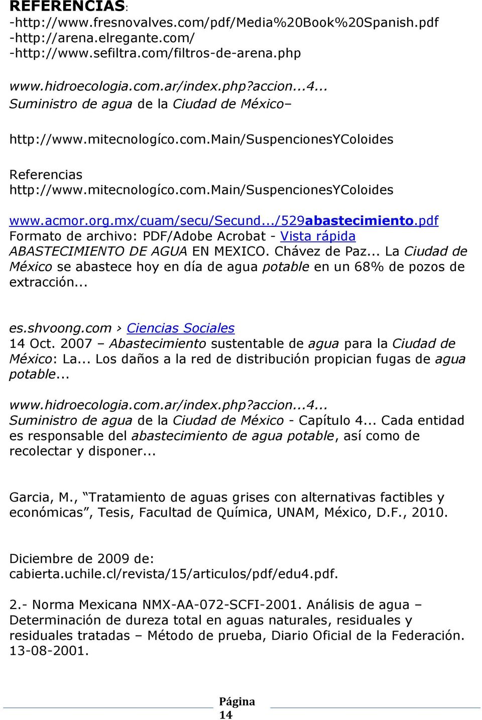 mx/cuam/secu/secund.../529abastecimiento.pdf Formato de archivo: PDF/Adobe Acrobat - Vista rápida ABASTECIMIENTO DE AGUA EN MEXICO. Chávez de Paz.
