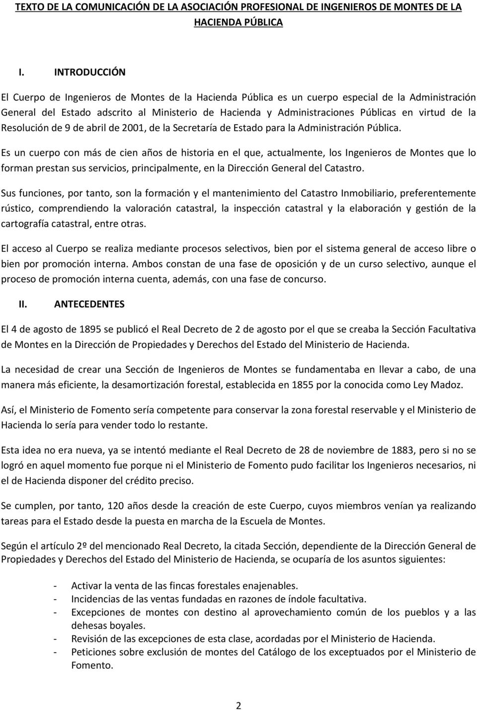 virtud de la Resolución de 9 de abril de 2001, de la Secretaría de Estado para la Administración Pública.