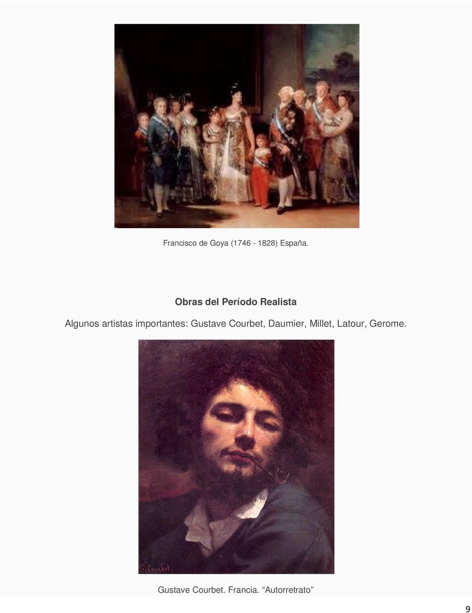 importantes: Gustave Courbet, Daumier, Millet,