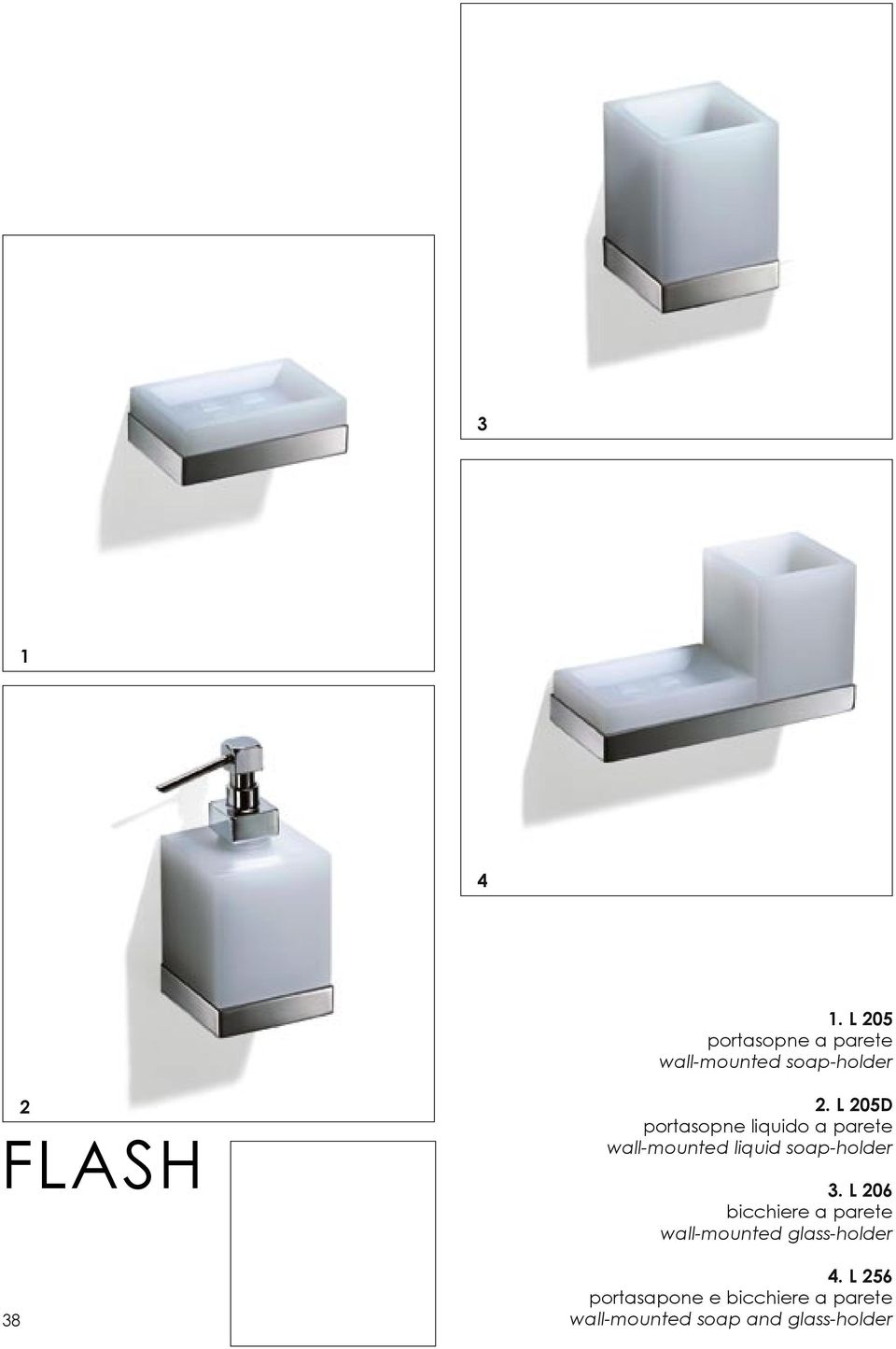 3. L 206 bicchiere a parete wall-mounted glass-holder 4.