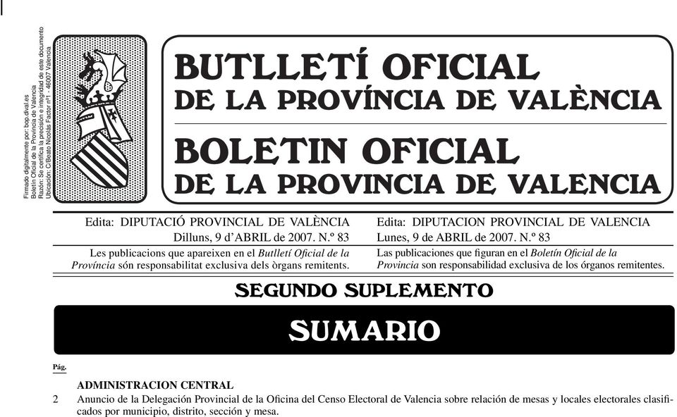º 83 Les publicacions que apareixen en el Butlletí Ofi cial de la Las publicaciones que figuran en el Boletín Oficial de la Província són responsabilitat