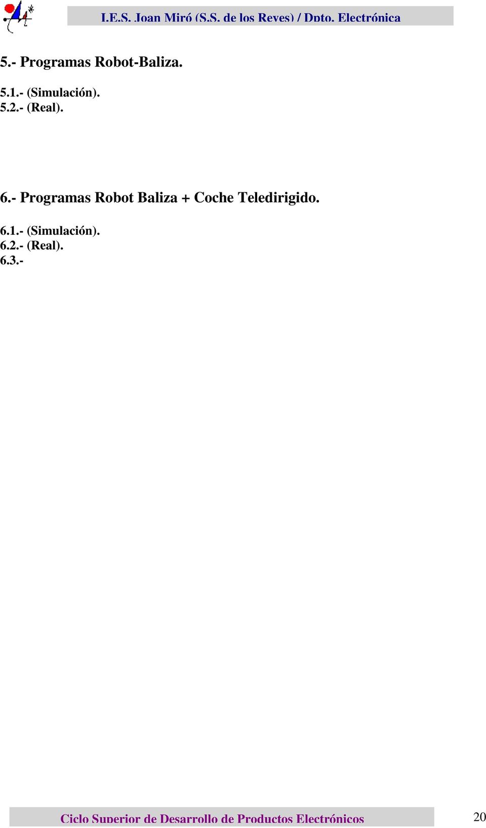 - Programas Robot Baliza + Coche