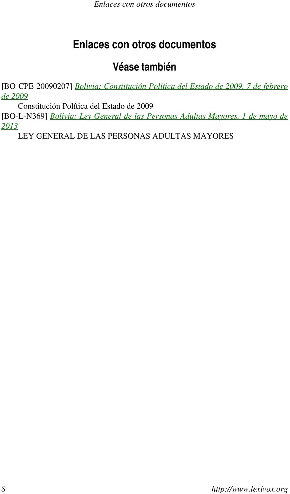 2009 Constitución Política del Estado de 2009 [BO-L-N369] Bolivia: Ley General de las