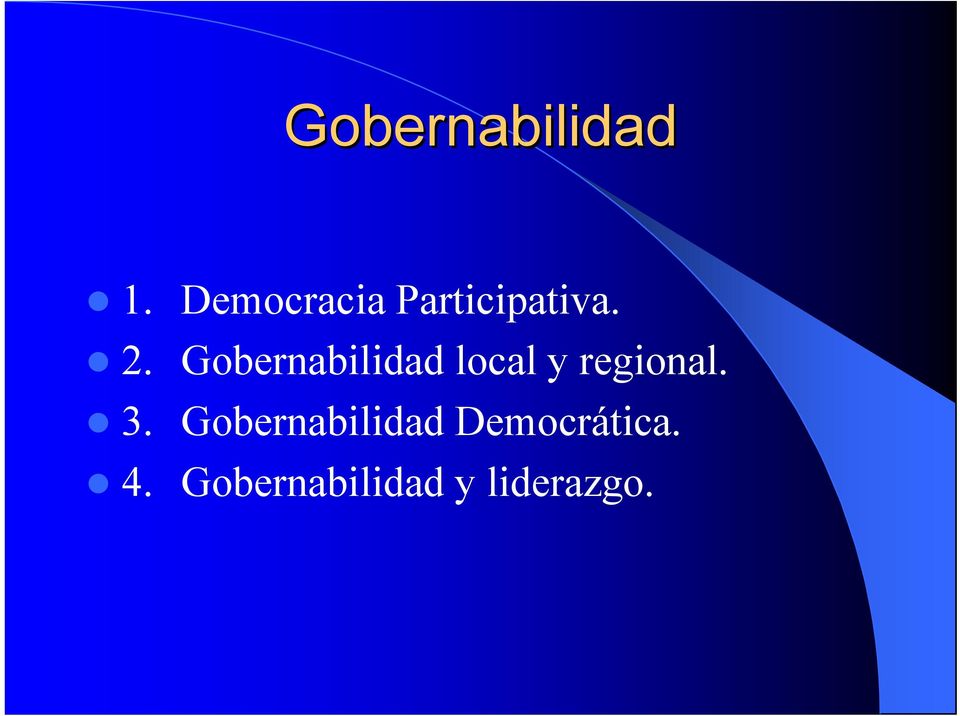 Gobernabilidad local y regional. 3.