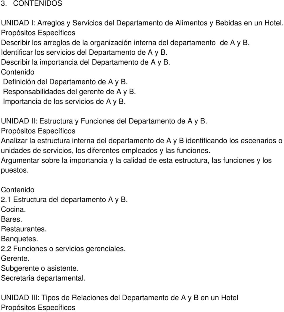 Importancia de los servicios de A y B. UNIDAD II: Estructura y Funciones del Departamento de A y B.
