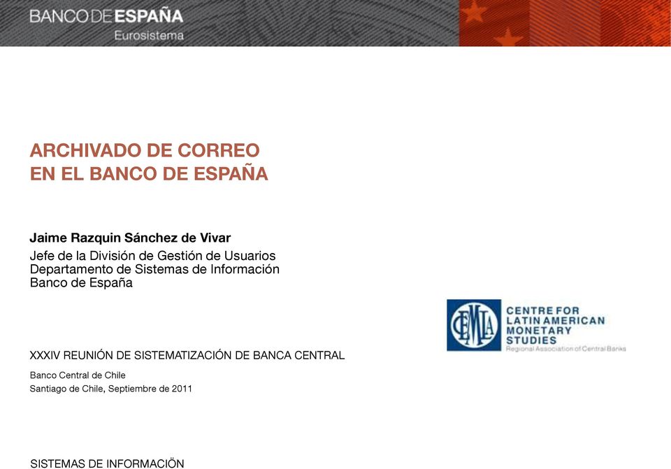 Información Banco de España XXXIV REUNIÓN DE SISTEMATIZACIÓN DE BANCA