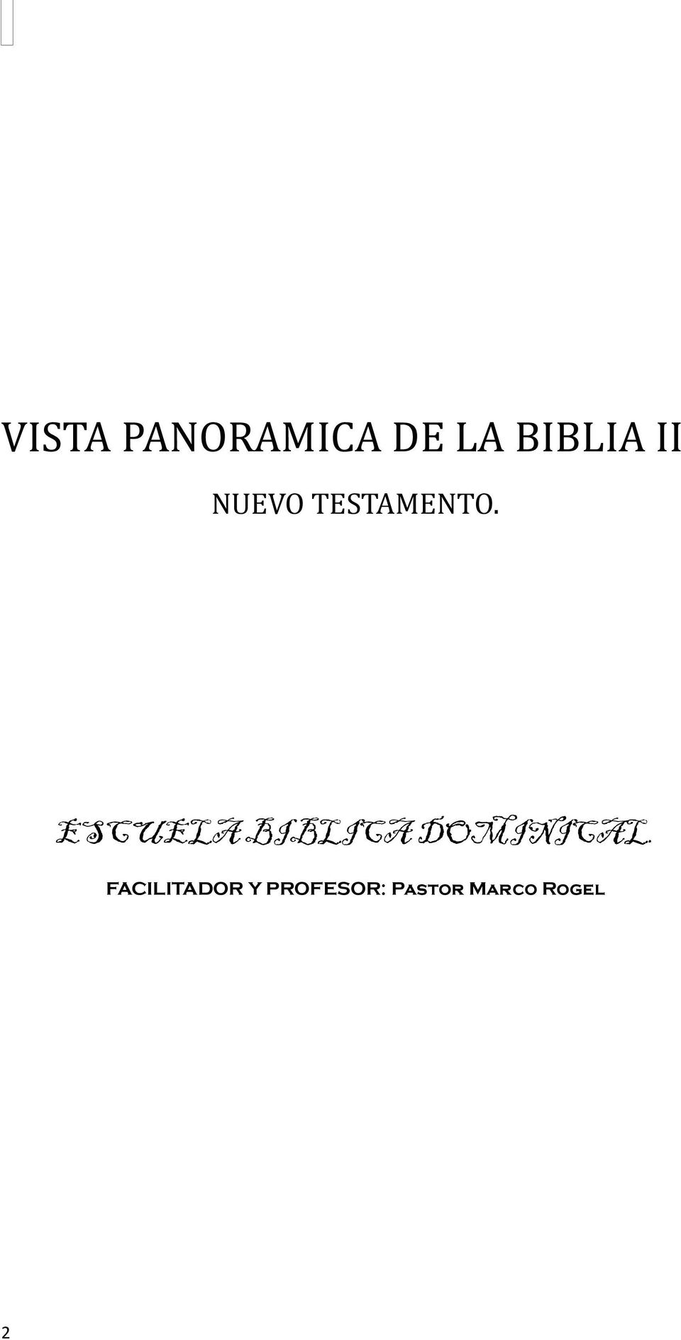ESCUELA BIBLICA DOMINICAL.