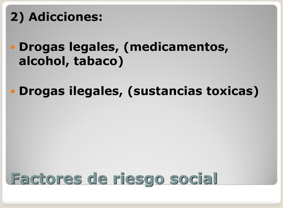 Drogas ilegales, (sustancias