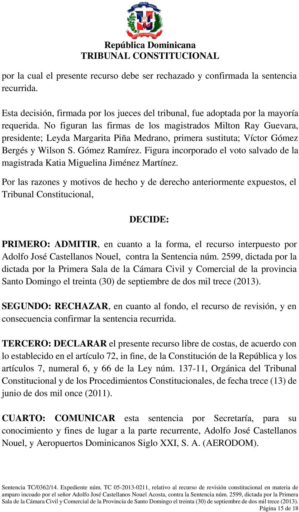 Figura incorporado el voto salvado de la magistrada Katia Miguelina Jiménez Martínez.