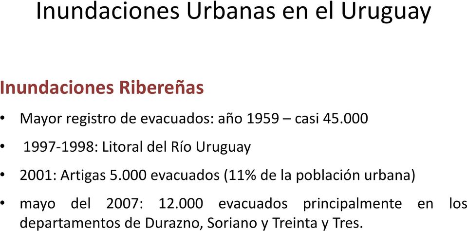 000 1997-1998: Litoral del Río Uruguay 2001: Artigas 5.