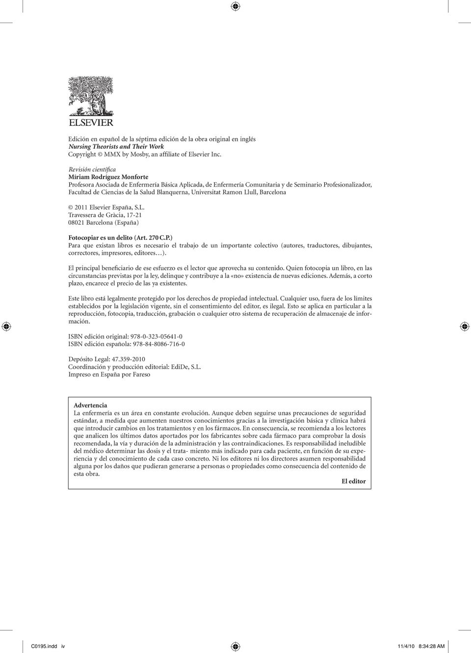 Blanquerna, Universitat Ramon Llull, Barcelona 2011 Elsevier España, S.L. Travessera de Gràcia, 17-21 08021 Barcelona (España) Fotocopiar es un delito (Art. 270 C.P.