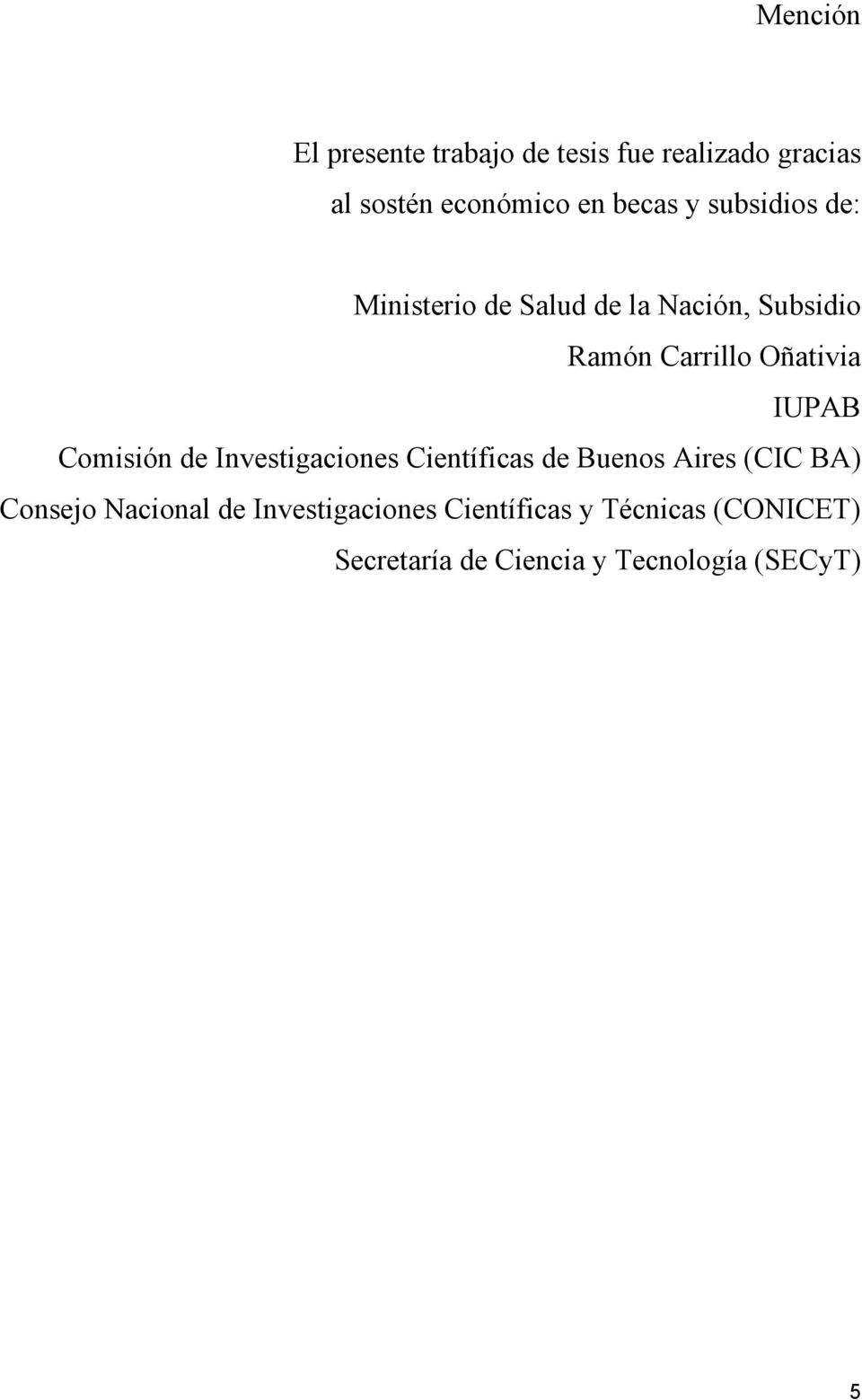 Comisión de Investigaciones Científicas de Buenos Aires (CIC BA) Consejo Nacional de