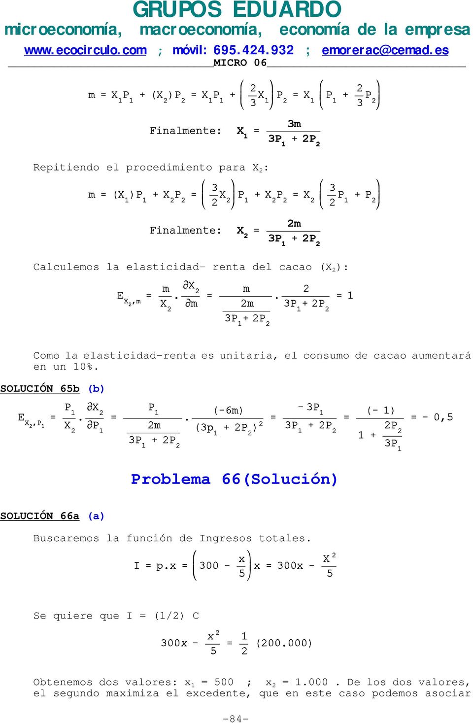 SOLUCIÓN 65b (b) Problema 66(Solución) SOLUCIÓN 66a (a) Buscaremos la función de Ingresos totales.