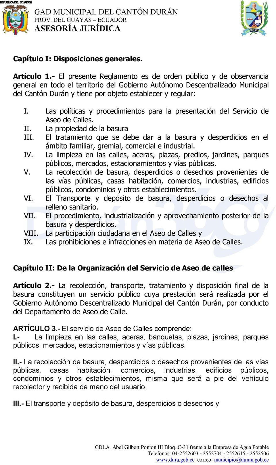 Las políticas y procedimientos para la presentación del Servicio de Aseo de Calles. II. La propiedad de la basura III.