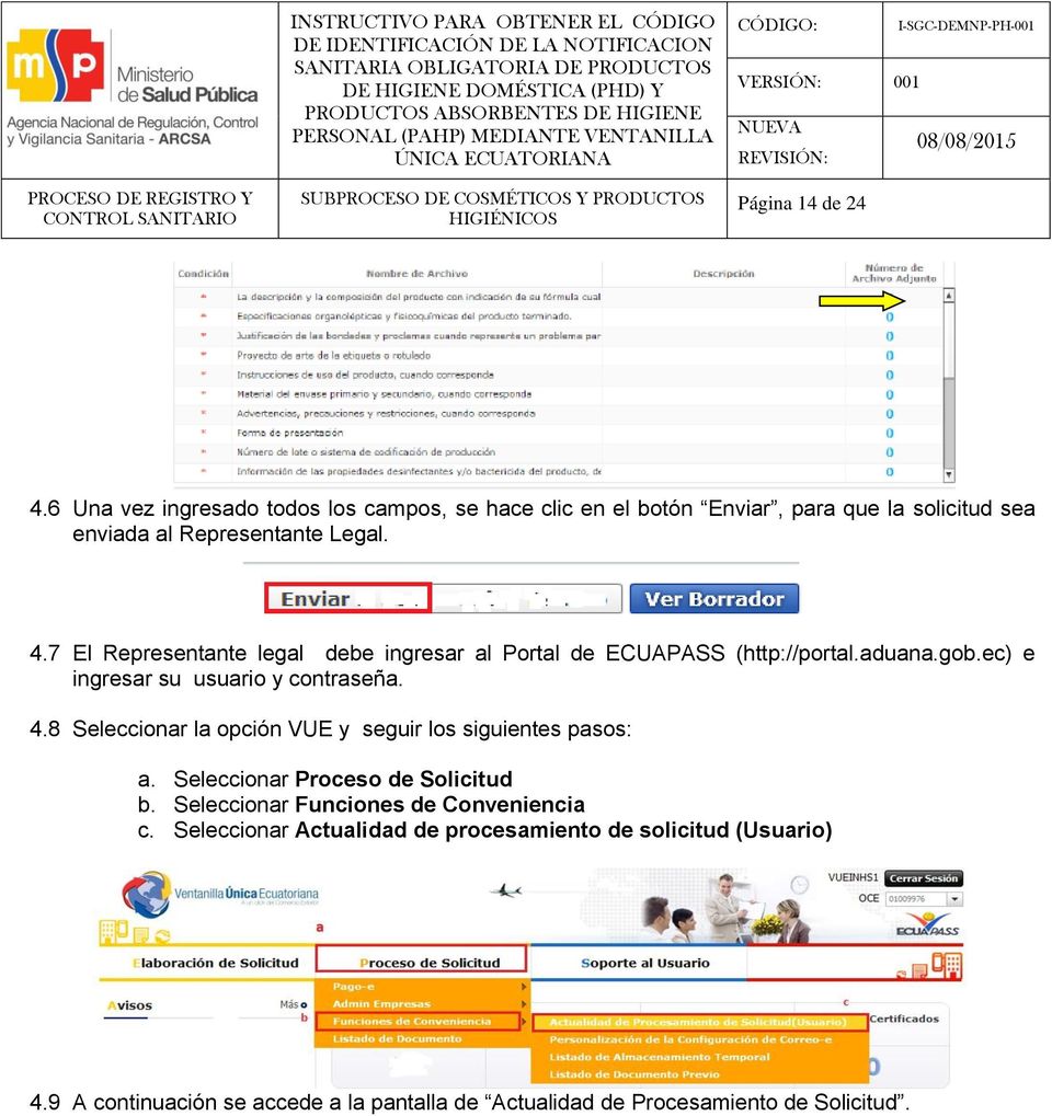 7 El Representante legal debe ingresar al Portal de ECUAPASS (http://portal.aduana.gob.ec) e ingresar su usuario y contraseña. 4.