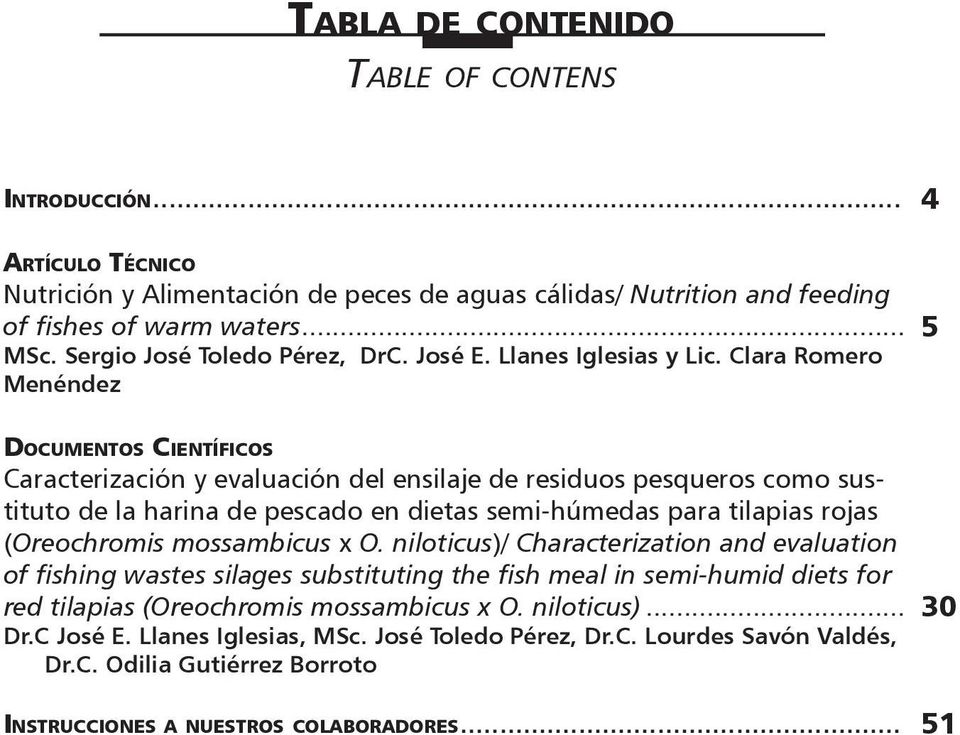 Clara Romero Menéndez 5 Documentos Científicos Caracterización y evaluación del ensilaje de residuos pesqueros como sustituto de la harina de pescado en dietas semi-húmedas para tilapias rojas