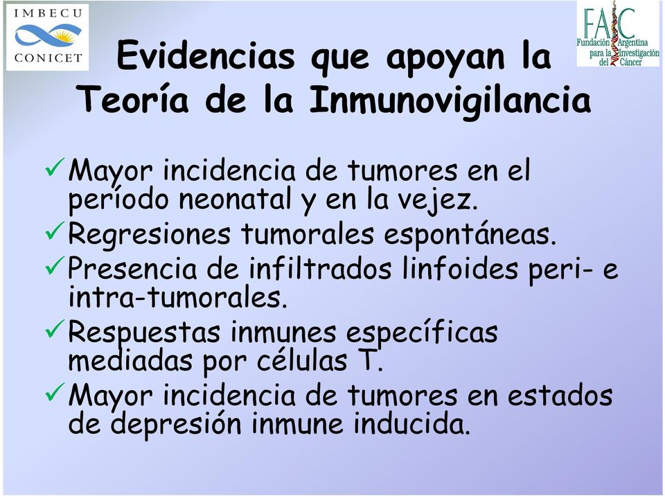 Presencia de infiltrados linfoides peri- e intra-tumorales.