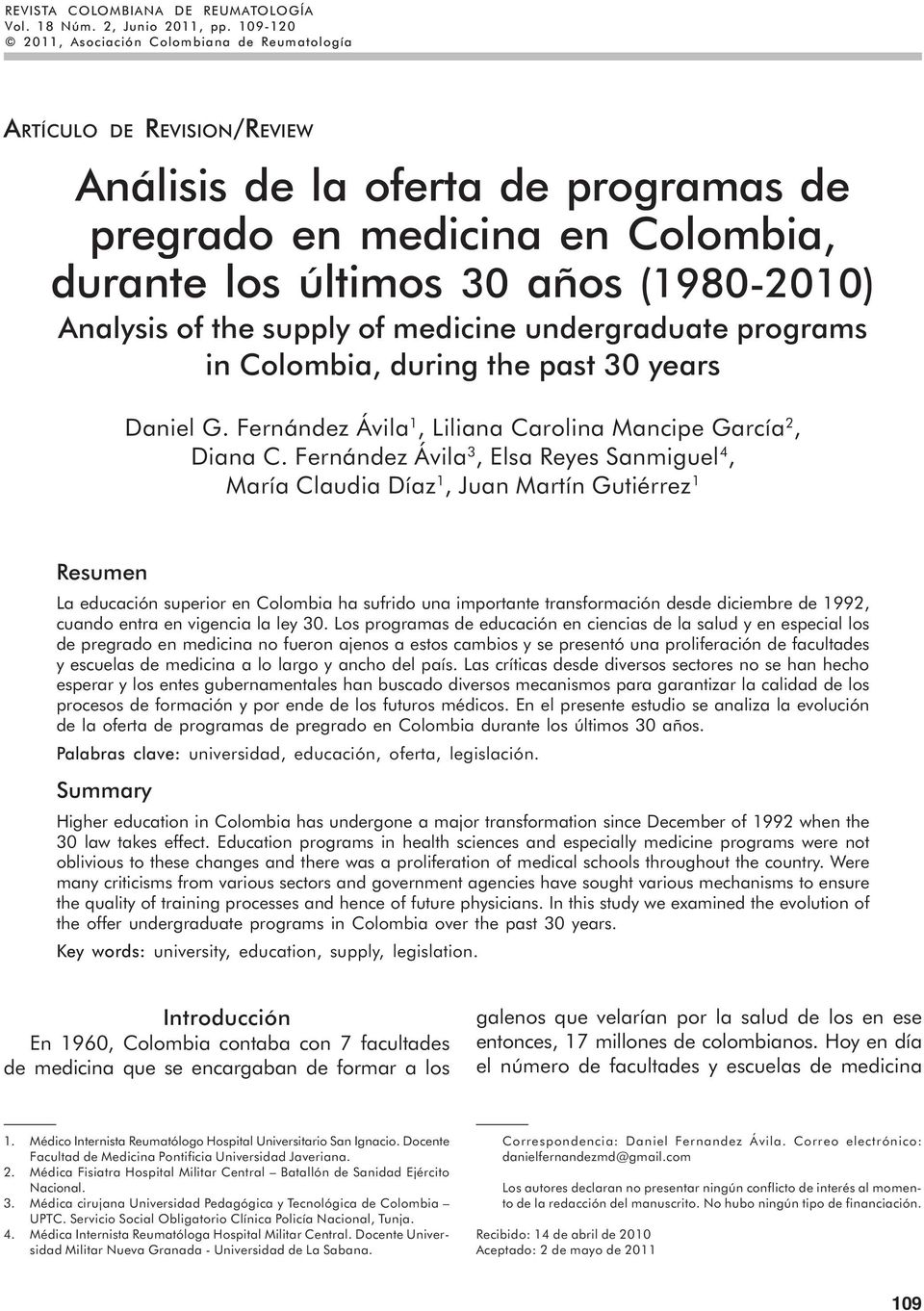 medicina en Colombia, durante los últimos 30 años (1980-2010) Analysis of the supply of medicine undergraduate programs in Colombia, during the past 30 years Daniel G.
