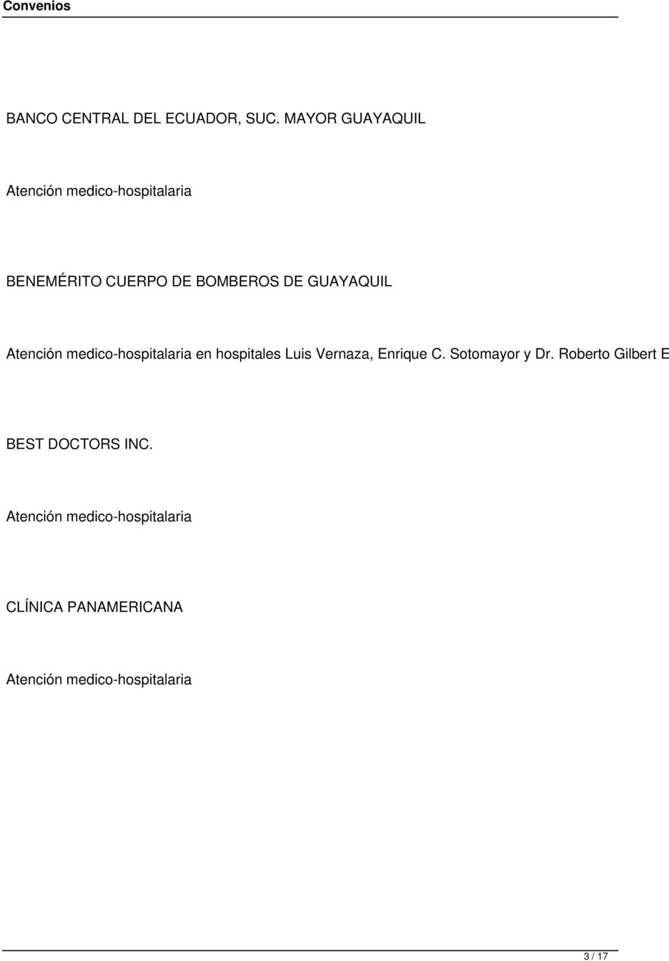 GUAYAQUIL en hospitales Luis Vernaza, Enrique C.