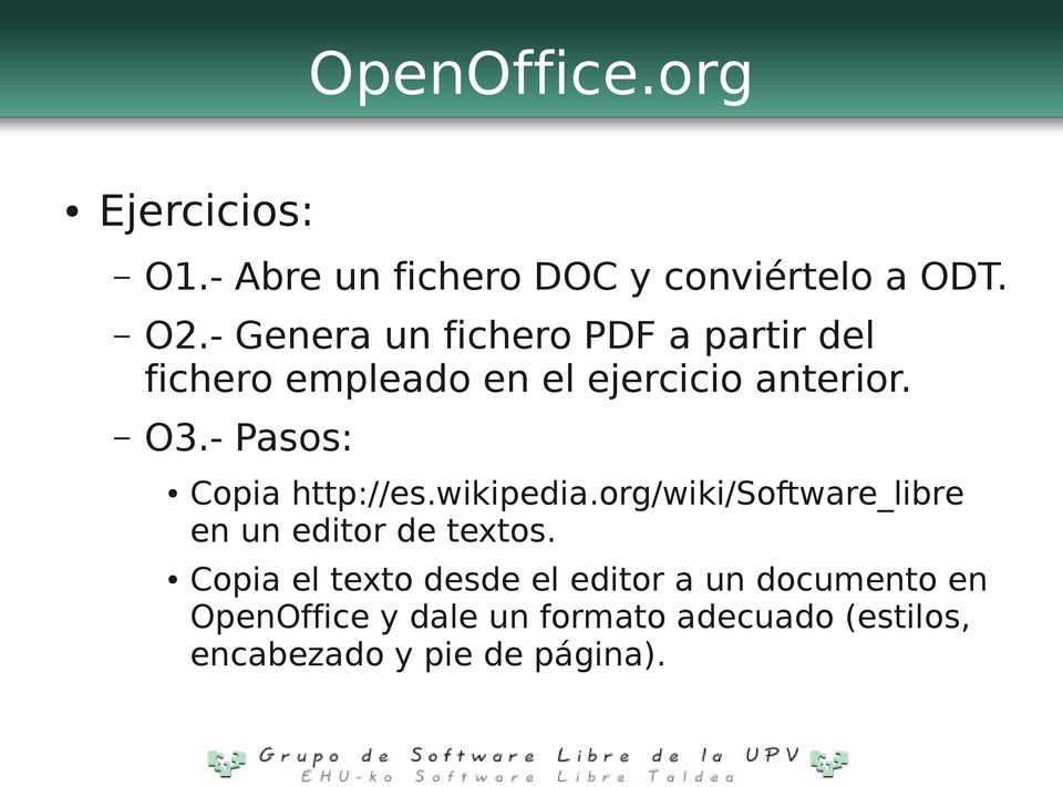 - Pasos: Copia http://es.wikipedia.org/wiki/software_libre en un editor de textos.