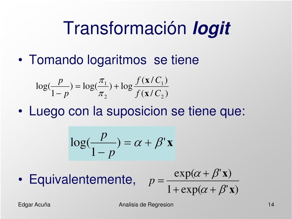 Equvalentemente, 2 p p f ( x / C f ( x / C Edgar Acuña