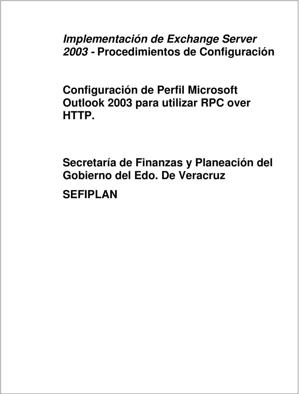 Outlook 2003 para utilizar RPC over HTTP.