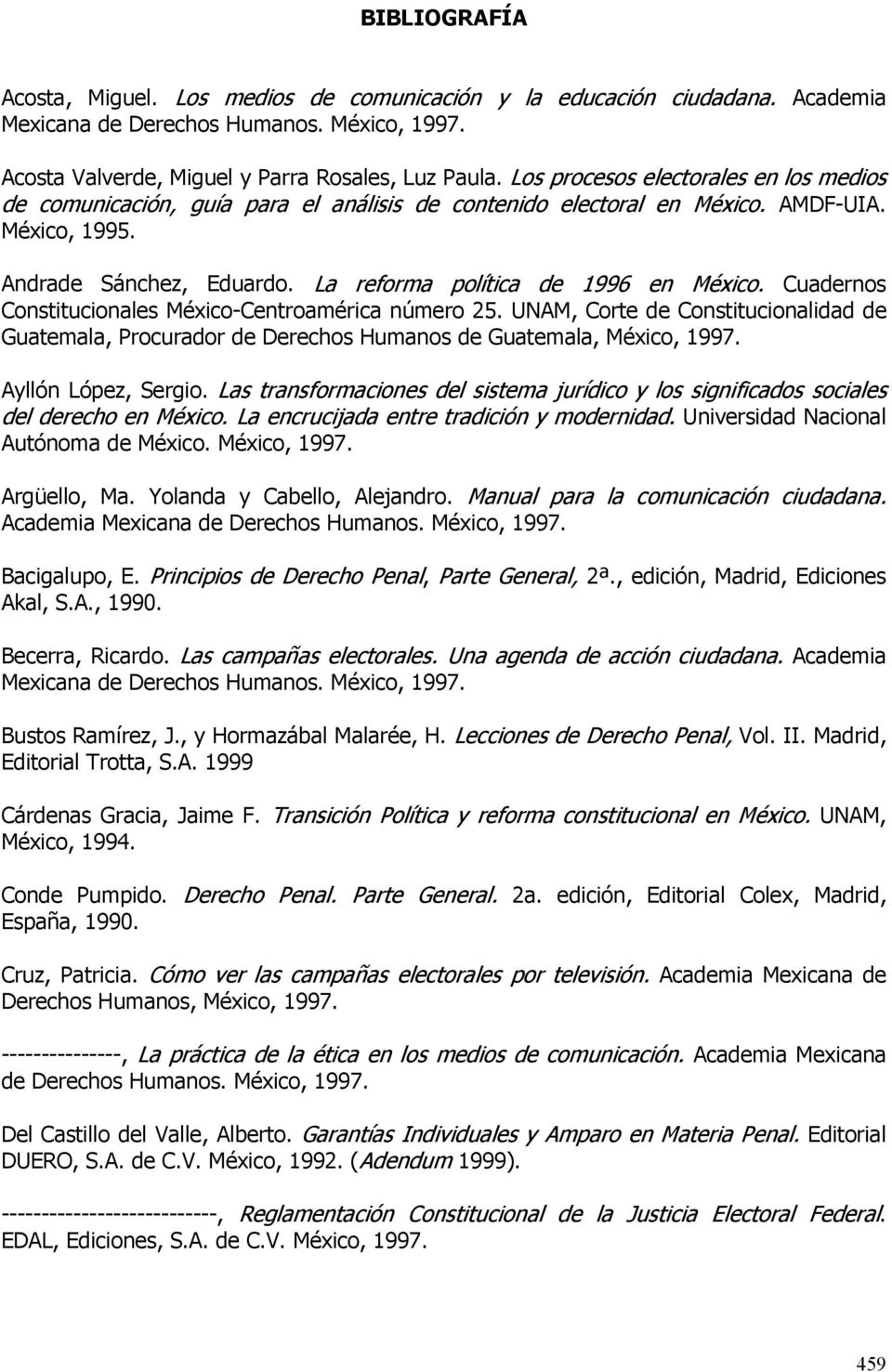 La reforma política de 1996 en México. Cuadernos Constitucionales México-Centroamérica número 25.