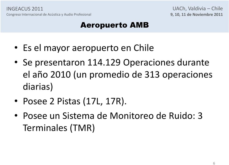 129 Operaciones durante el año 2010 (un promedio de 313